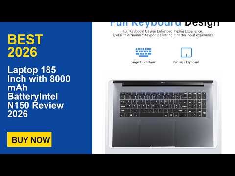 Laptop 185 Inch with 8000 mAh BatteryIntel N150 Review 2026
