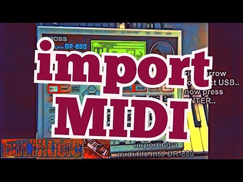 how to import midi into BOSS DR880