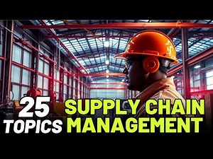 25 BEST RESEARCH TOPICS IN SUPPLY CHAIN MANAGEMENT