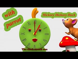 Hickory Dickory Dock with parrot Rhyme in 3D for Children with lyrics