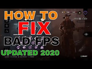 [OUTDATED] Dead By Daylight: [HOW TO] FIX Bad & Low FPS (PRACTICAL SOLUTION) (May 2020)