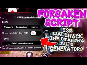 FORSAKEN SCRIPT ROBLOX: INVISIBLE, AUTO GENERATORS, ESP, INF STAMINA! (2025)