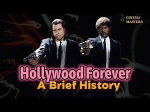 Hollywood Forever - A Brief History