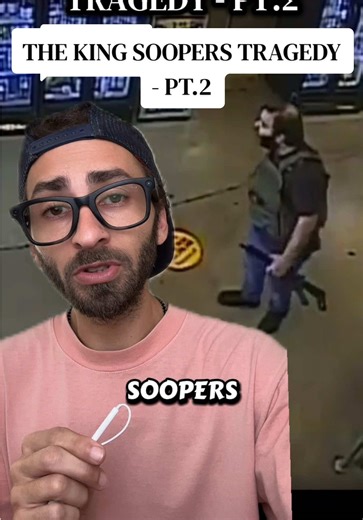 The King Soopers Tragedy - Part 2