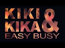 KIKI & KIKA - Easy Busy