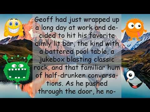 Funny Joke Geoff had just wrapped up a long day at work and decided to hit his favorite dimly lit