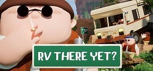 RV There Yet? (2025) - MobyGames