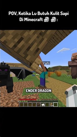 POV, Ketika Lu Butuh Kulit Sapi Di Minecraft