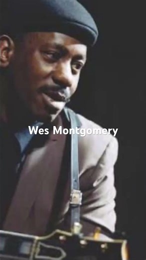 Wes Montgomery was a jazz guitarist known for his smooth tone and octave style.