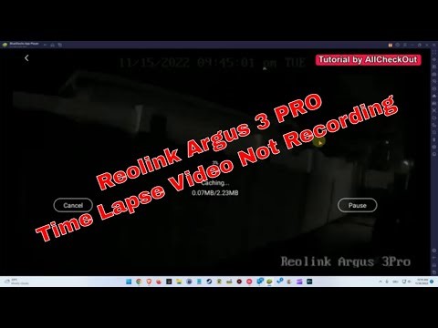 Reolink Argus 3 PRO Time Lapse Video Not Recording Or Not Showing In The Gallery After Recording
