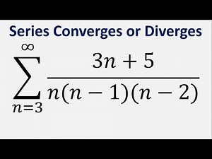 Limit Comparison Test | Series Converges or Diverges | Sum (3n+5)/(n(n-1)(n-2)) , n= 3 to infinity