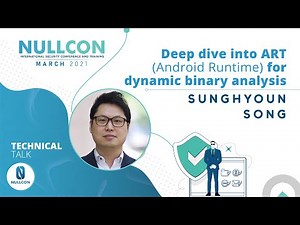 Deep dive into ART(Android Runtime) for dynamic binary analysis | SungHyoun Song | Nullcon 2021