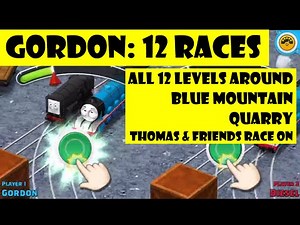 Watch Gordon Race 6 Friends Blue Mountain Quarry 12 Races Thomas Tank Engine & Friends: Race On Game