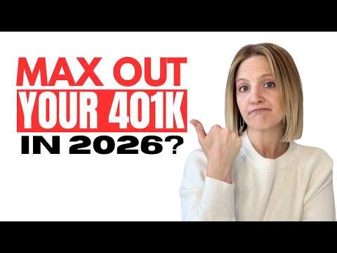 Should you Max Out your 401(k) in 2026? This is everything you need to know before you do.
