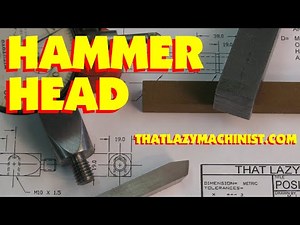 THE HAMMER'S HEAD, TAPER & PARALLEL TURNING, GROOVING, DIE THREADING IN A 4 JAW CHUCK. MARC LECUYER