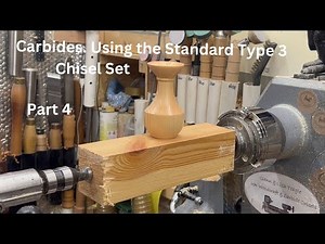 Woodturning. Carbides. Using the Standard Type 3 Chisel Set. Part 4.