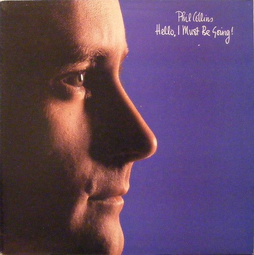 Phil Collins - Hello, I Must Be Going!