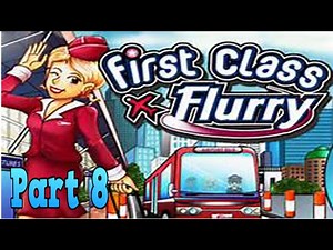 First Class Flurry Playthrough part 8