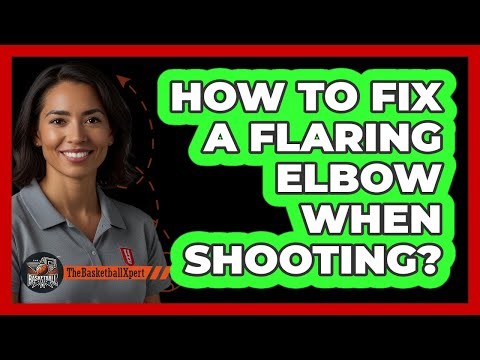 How To Fix A Flaring Elbow When Shooting?