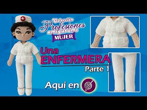 🚑Enfermera AMIGURUMI🧶a Crochet PASO A PASO (1/2) | Colección PROFESIONES FEM ‪@crochetapasitos‬