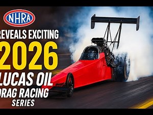 NHRA Reveals Exciting 2026 Lucas Oil Drag Racing Series Schedule. New Events!