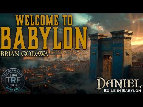 Brian Godawa: Exile in Babylon – Spiritual Warfare, Fallen Angels & the True Story Behind Daniel