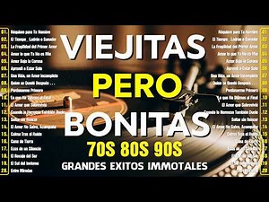 🌹Las 100 Viejitas Pero Bonitas 70s 80s 90s 💕 Baladas Inolvidables Que Tocan el Corazón