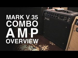 Mesa/Boogie Mark V 35 Combo Amp Overview