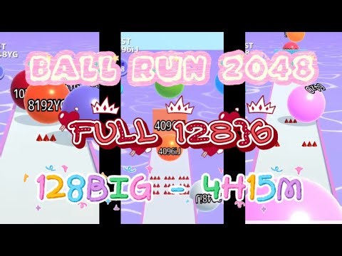 BALL RUN 2048 - INFINITY MODE FULL 128}G (128BIG)- FANTASTIC 4 HOURS RUN!!!