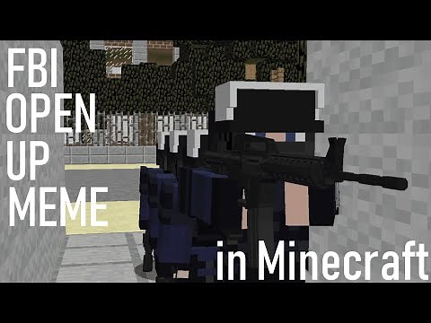 Minecraft FBI OPEN UP!