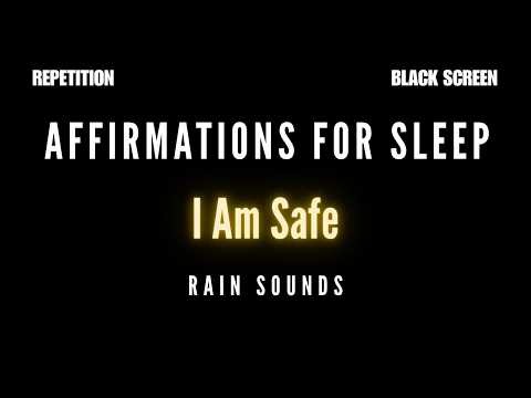Positive Affirmations to Calm Your Mind | SLEEP DEEPLY | I Am Safe (Repeated Affirmations)