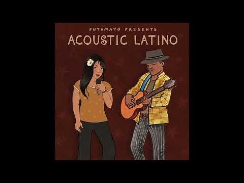 Acoustic Latino (Official Putumayo Version)