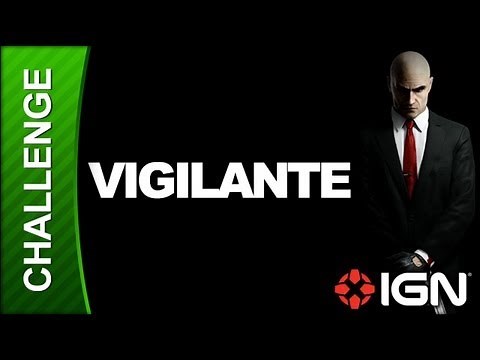 Hitman: Absolution Challenge Guide - Operation Sledgehammer: Vigilante