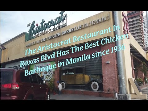 The Aristocrat Restaurant In Roxas Boulevard Has The Best Chicken Barbeque in Manila Since 1936
