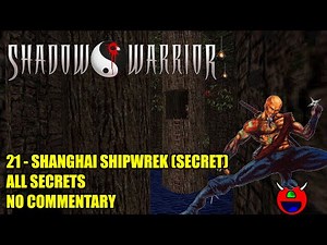 Shadow Warrior Classic (BuildGDX) - 21 Shanghai Shipwreck - 100 No Commentary