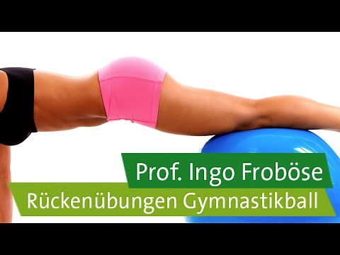 Back exercises with the exercise ball – Prof. Ingo Froböse