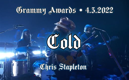 【Cold】-Chris Stapleton-Live of 64th Grammy Awards 2022-第64届格莱美获奖现场