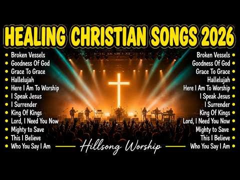 Healing Worship 2026 Playlist 🙏 Top Praise Songs with Lyrics to Draw Closer To God