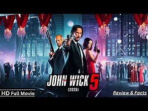 John Wick 5 Full Movie (2026) Keanu Reeves Returns New Hollywood Movie Review & Facts