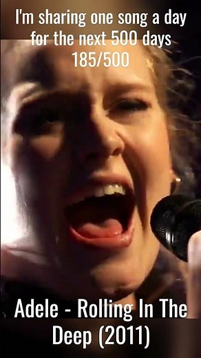 185/500 – Adele – Rolling in the Deep | One Song a Day for 500 Days