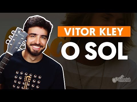 O SOL - Vitor Kley (aula de violão completa)