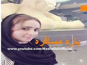Nadia Gul best pashto tappy Yara musafara full HD