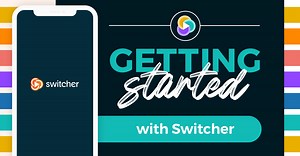 Getting Started with Switcher