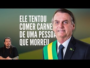 Bolsonaro diz que tentou comer carne humana e não conseguiu