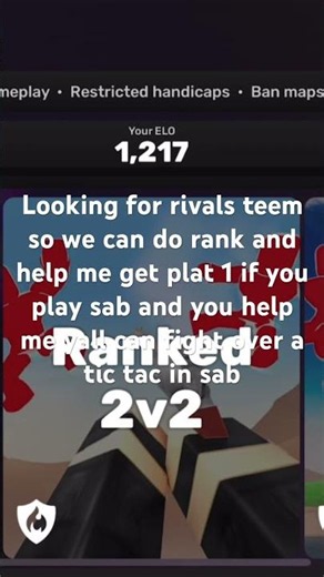 Looking for teem to help me get to plat in rank.