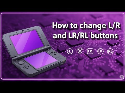 How to change L/R and LR/RL buttons on NEW 3DS XL