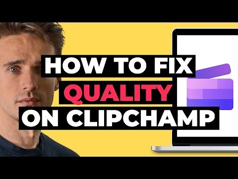 How To Fix Quality on ClipChamp
