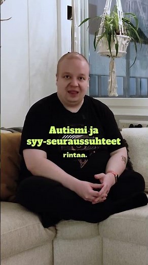 Autismi ja syy-seuraussuhteet