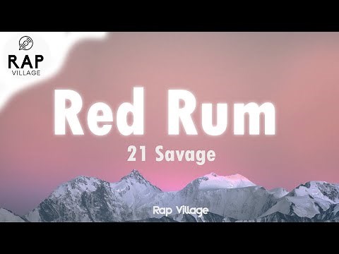 21 Savage - Red Rum (Clean - Lyrics)
