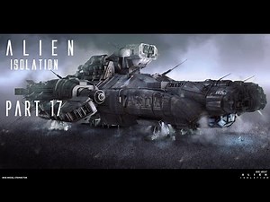 Alien: Isolation - Playthrough Part 17 - The Message